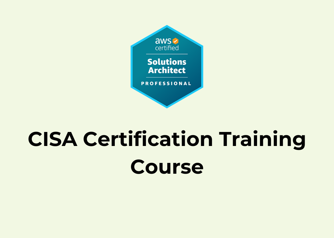 CISA Certification Training Course